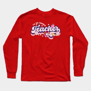 I'm the favorite teacher Long Sleeve T-Shirt